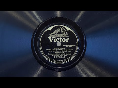 Wonderful One • Henry Burr, Rudy Wiedoeft, and Frank Banta (EMG Mark Xb Oversize Gramophone)