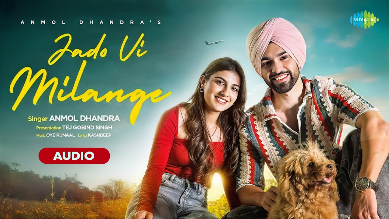 Jado Vi Milange Lyrics | Anmol Dhandra