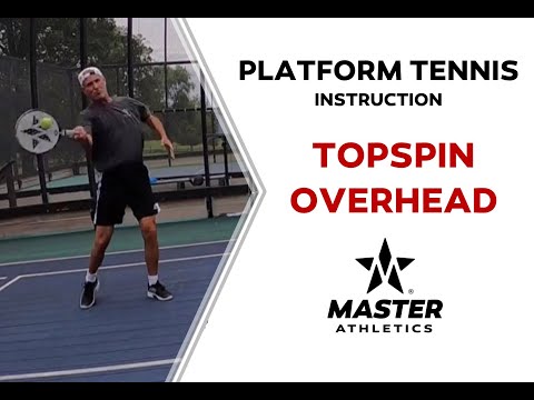 Master Athletics   Topspin Overhead in Platform Tennis