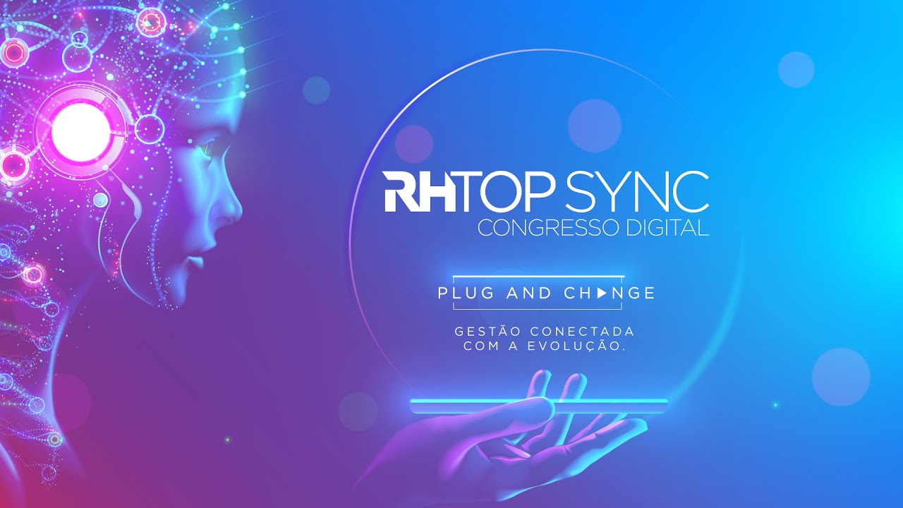 RH TOP SYNC 2024 - Congresso Digital - Gestão conectada com a evolução - Abertura