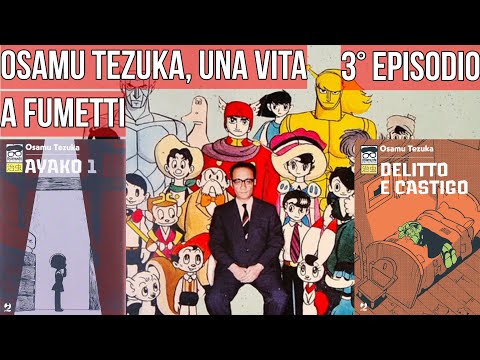 Osamu Tezuka, Una vita a fumetti - AYAKO e DELITTO E CASTIGO