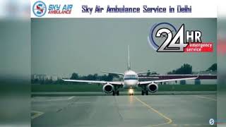 Utilize Sky Air Ambulance from Patna with Talented Medical Staff