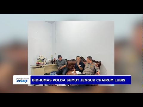 BIDHUMAS POLDA SUMUT ANJANGSANA JENGUK CHAIRUM LUBIS
