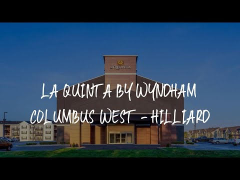 La Quinta by Wyndham Columbus West - Hilliard Review - Columbus , United States of America