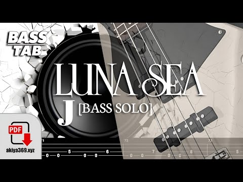 BASS SOLO / J LUNA SEA【BASS TAB】