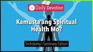 October 15: Kamusta ang Spiritual Health Mo? - Trichotomy - 1 Thess. 5:23 - 365 Daily Devotions