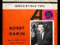 Bobby Darin - Irresistible You.