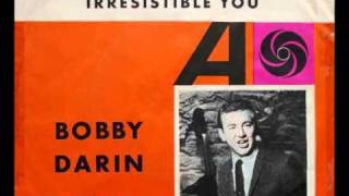 Bobby Darin - Irresistible You.