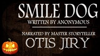 "Smile Dog" | Scary Stories for Halloween (creepypasta reading)