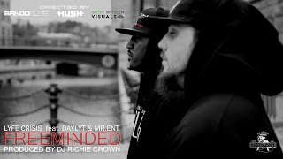 FREEMINDED-LYFE CRISIS feat DAYLYT & MR. ENT (OFFICIAL MUSIC VIDEO)