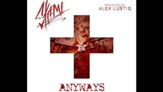 Skeme - Anyway (Prod by Alex Lustig)