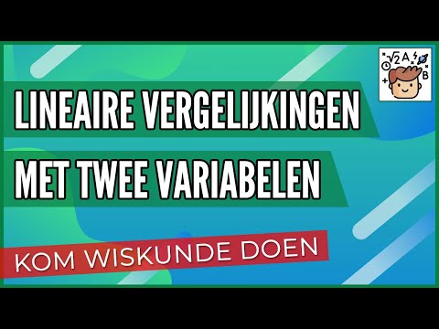 LINEAIRE VERGELIJKINGEN MET TWEE VARIABELEN