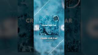 Turning Tides - Crash Our Car (Official Audio)
