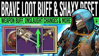 Bungie are BUFFING Brave Weapon Drops, Shaxx Reset, NEW Patch & Onslaught Updates | Destiny 2 News