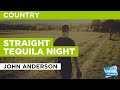 Straight Tequila Night : John Anderson | Karaoke with Lyrics