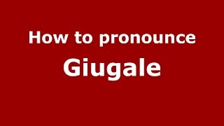 How to pronounce Giugale