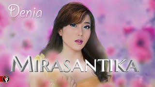 Download lagu Denia - Mirasantika mp3