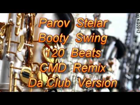 Parov Stelar - Booty Swing (120 BPM CMD-RMX) DaClub-Version