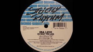 Ira Levi - Do What You Like (Ira's X-press Remix)