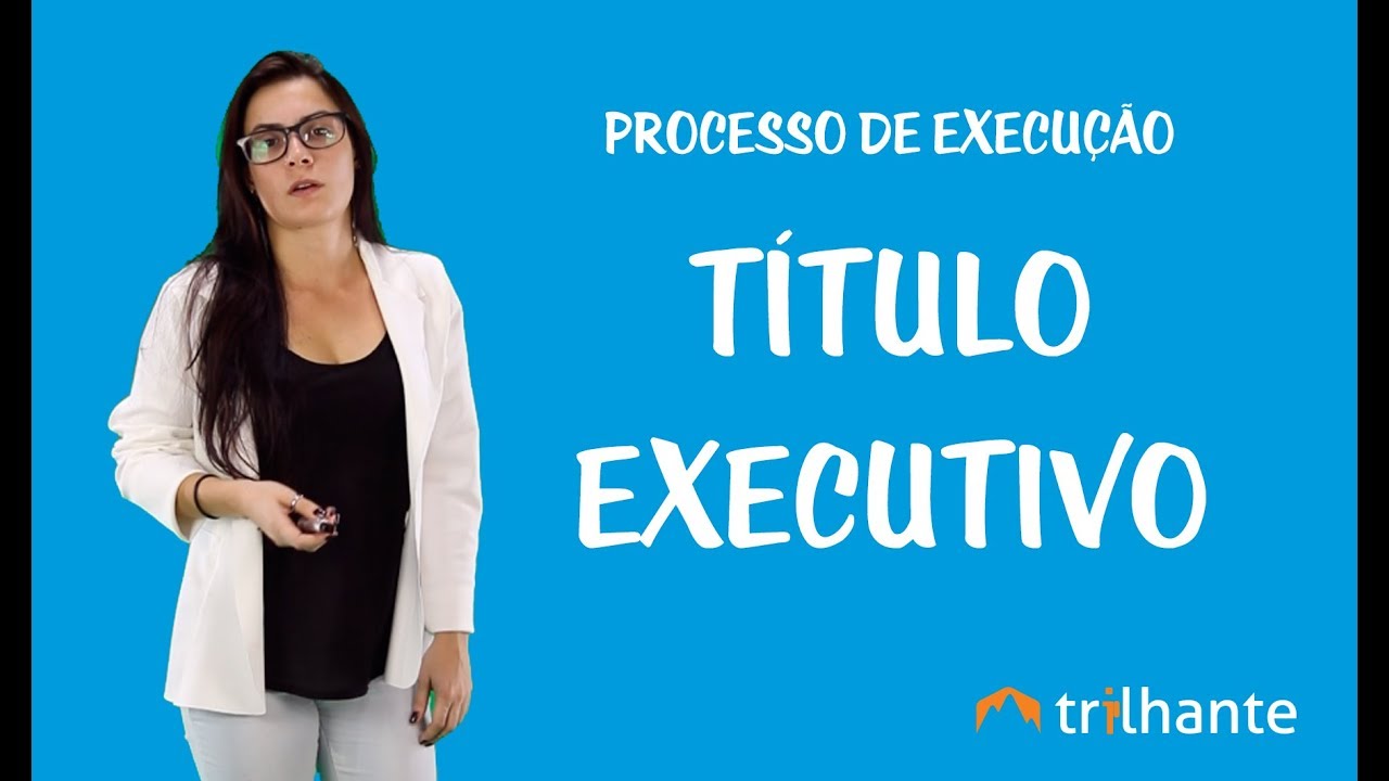 Processo de Execução - Título Executivo