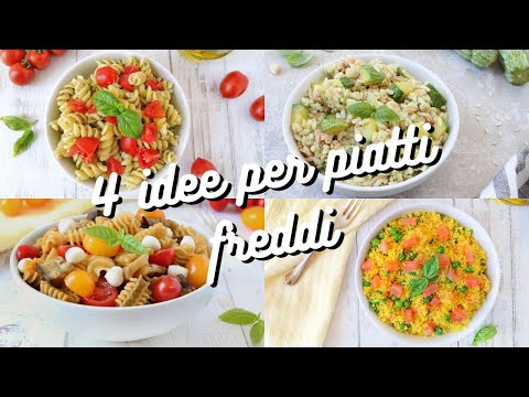 4 IDEE PER PIATTI FREDDI - Facili e veloci, perfetti per l'estate!