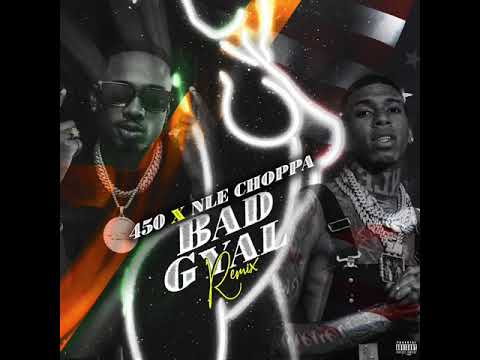 450 - Bad Gyal ft NLE Choppa ( Audio Muisc Official )