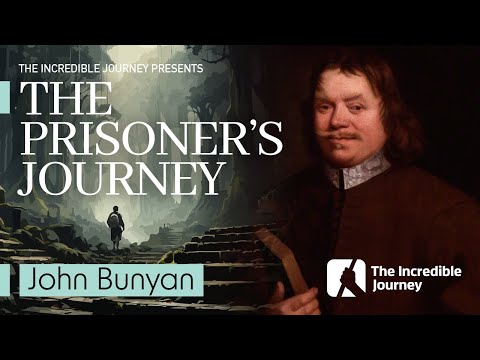 The Journey of "The Pilgrim's Progress" author John Bunyan