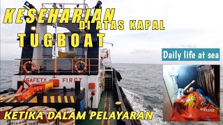 Download lagu Keseharian pelaut di atas kapal tugboat ketika sedang dalam pelayaran | Daily life at sea mp3