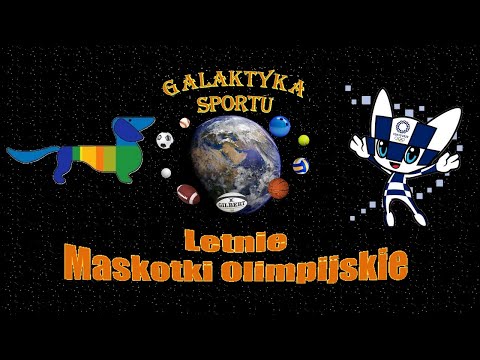 5.1 Letnie Maskotki olimpijskie - Galaktyka Sportu