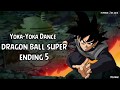 Musica Dragon Ball Super Ending 5 Yoka Yoka Dance