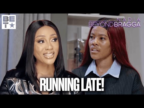 Babe, You're Already Late! | Nadia: Beyond Bragga S1 #BraggaOnBET