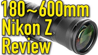 Video thumbnail for Nikon Z 180-600mm VR Review & Sample Images by Ken Rockwell by Ken Rockwell