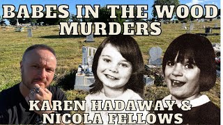 Babes In The Wood Murders - Nicola Fellows and Karen Hadaway