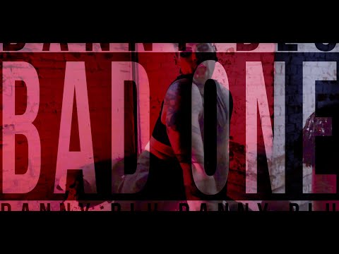 Danny Blu - Bad One (Official Music Video)