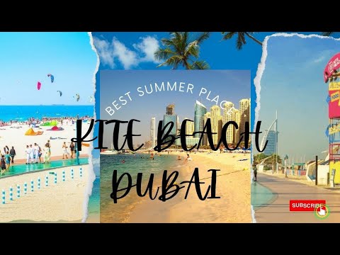 KITE BEACH DUBAI / DUBAI SUMMER PLACES TO VIST