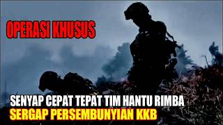 Download lagu SILENT, FAST, AND ACCURATE SPECIAL OPERATION: THE TNI GHOST RIMBA TEAM ATTACKS A KKB HIDEOUT IN P... mp3