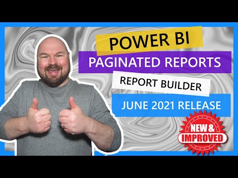 Power BI Paginated Report Builder - June 2021 Release - New Features