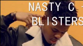 Nasty c -Blisters lyric video