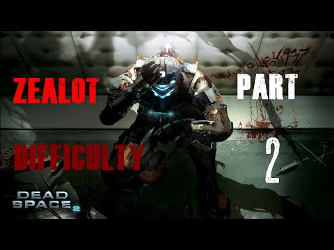 Dead Space 2 [Visually Enhanced] - Zealot Difficulty - Part 2 - No Commentary