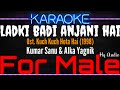 Karaoke Ladki Badi Anjani Hai ( For Male ) - Kumar Sanu & Alka Yagnik Ost. Kuch Kuch Hota Hai (1998)