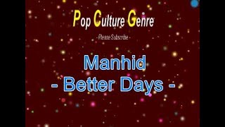 Manhid -Better Days