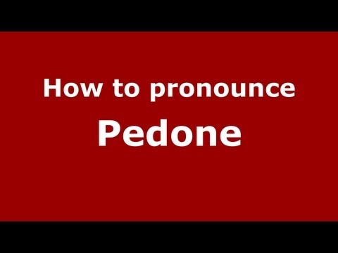 How to Pronounce Pedone - PronounceNames.com