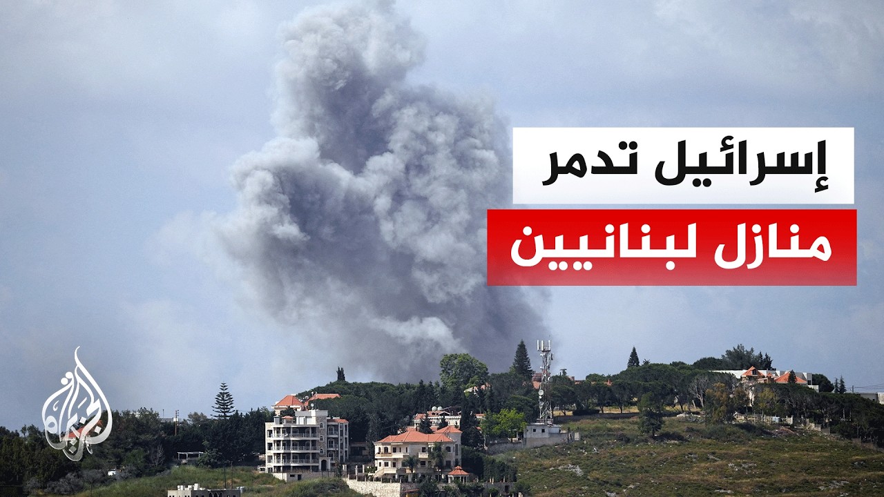 تصعيد جنوبي لبنان.. غارات إسرائيلية مكثفة وعمليات نسف في بلدة دبين