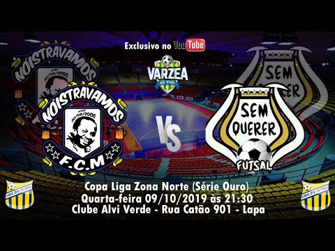 Nóistravamos FCM  x  Sem Querer FS - Super Copa Liga Zona Norte 2019 (Série Ouro)