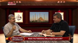 Risale-i Nur Müzakereleri - Risale-i Nur Talebelerine dünya kapısı kapalı mıdır?