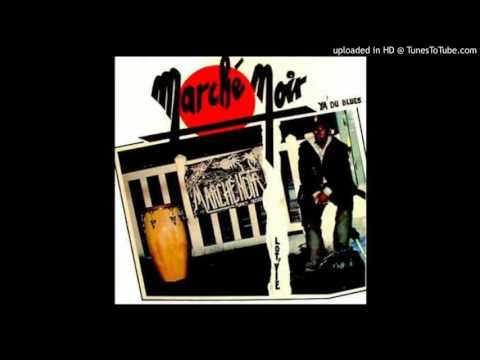 Marche Noir- Ya du blues tant pis Cest la vie