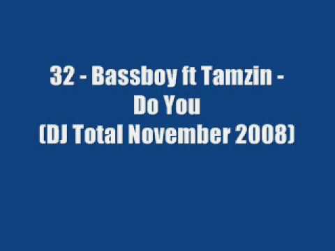 Bassboy ft Tamzin - Do You - DJ Total - November 2008