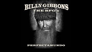 Billy Gibbons - Baby Please Don&#39;t Go from Perfectamundo