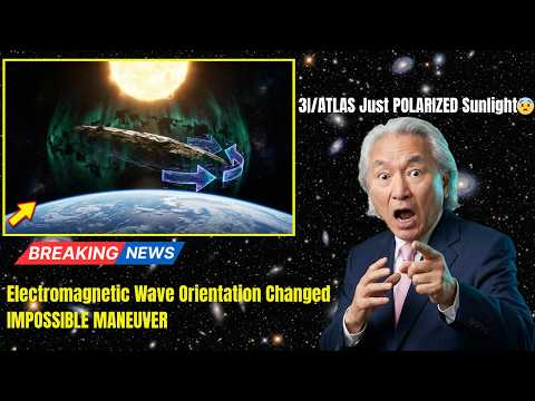 3I/ATLAS Just POLARIZED Sunlight — Electromagnetic Wave Orientation Changed 90° | Michio Kaku