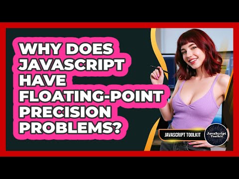 Why Does Javascript Have Floating Point Precision Problems Javascript Toolkit